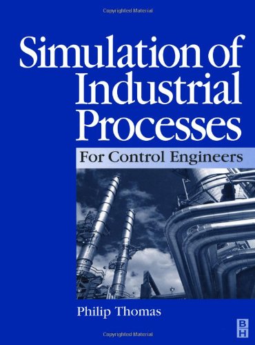 Simulation of Industrial Processes for Control Engineers