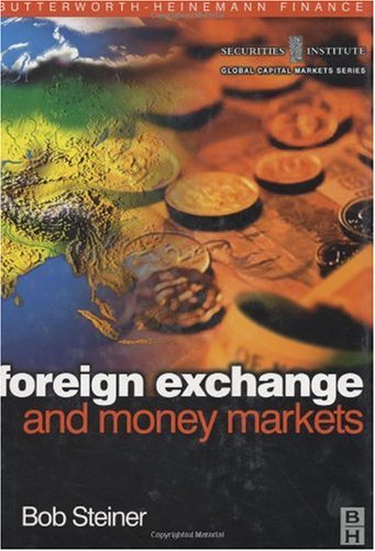 Foreign Exchange and Money Markets, Theory, Practice and Risk Management