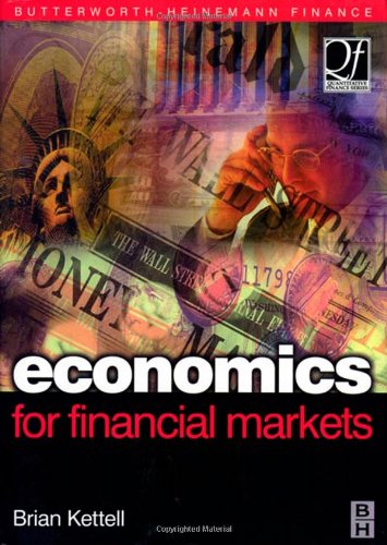 Economics for Financial Markets (Quantitative Finance) (Quantitative Finance)