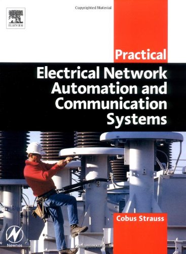 Practical Electrical Network Automation and Communication Systems