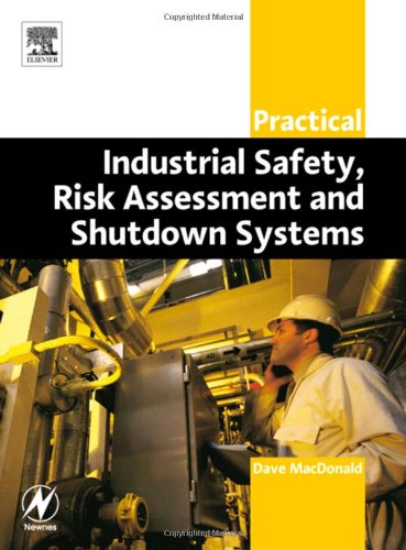 Practical Industrial Safety, Risk Assessment and Shutdown Systems