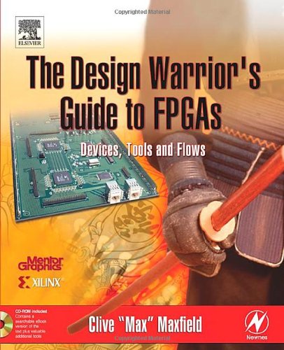 The Design Warrior's Guide to FPGAs