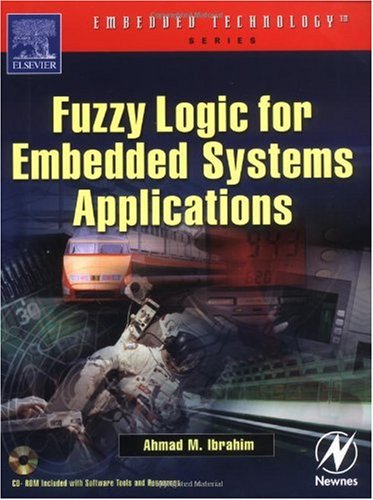 Fuzzy Logic for Embedded Systems Applications [With CDROM]