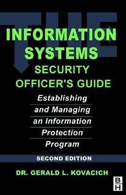 The Information Systems Security Officer's Guide