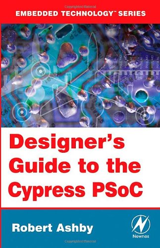 Designer's Guide to the Cypress Psoc