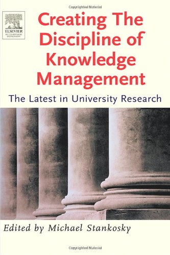 Creating the Discipline of Knowledge Management
