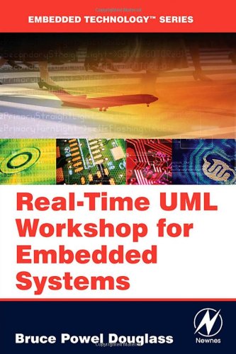 Real Time UML Workshop for Embedded Systems (Embedded Technology)