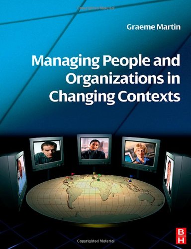 Managing People and Organizations in Changing Contexts