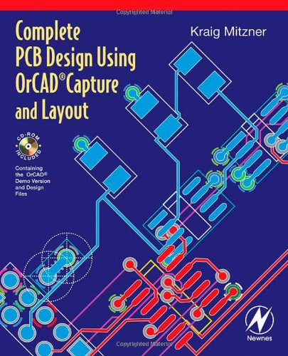 Complete PCB Design Using OrCad Capture and Layout [With CDROM]