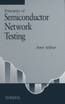 Principles of Semiconductor Network Testing