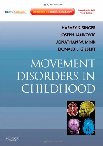 Movement Disorders in Childhood: Expert Consult - Online and Print (Expert Consult Title: Online + Print)