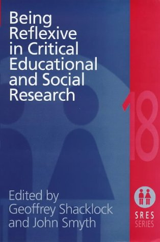 Being Reflexive in Critical and Social Educational Research