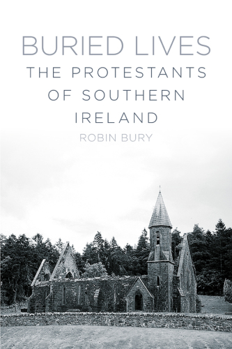 Buried lives : the protestants of Southern Ireland