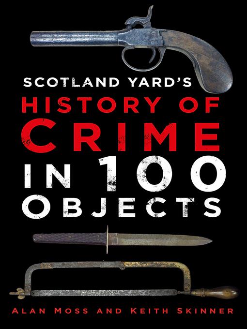 History of Crime in 100 Objects
