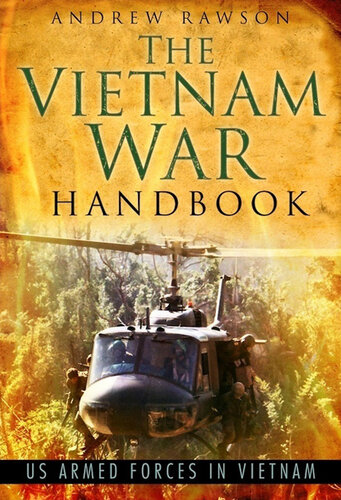 The Vietnam War handbook : US armed forces in Vietnam