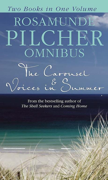 Rosamunde Pilcher Omnibus: The Carousel &amp; Voices in Summer