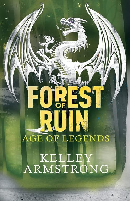 Forest of Ruin: Book 3 in the Age of Legends Trilogy