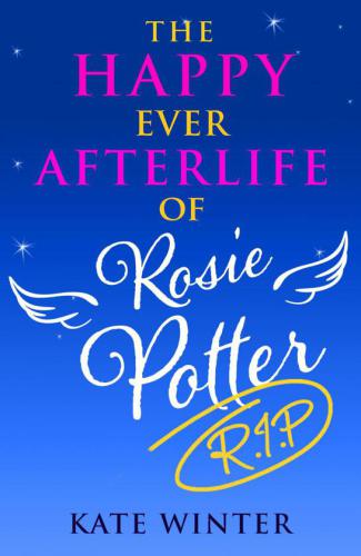 The happy ever afterlife of Rosie Potter (RIP)