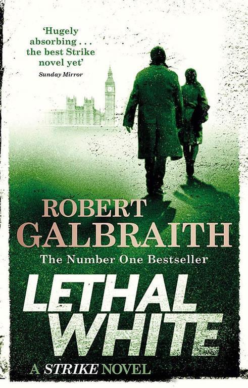 Lethal White: Cormoran Strike Book 4: Cormoran Strike Book 04 (Cormoran Strike 4)