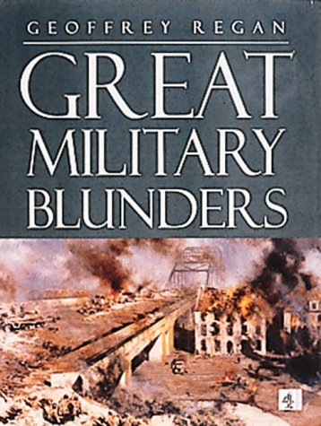 Great Military Blunders