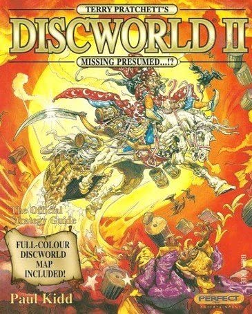 &quot;Discworld II - Missing Presumed ...&quot;: the Official Strategy Guide