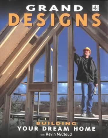 Grand Designs: Building Your Dream Home