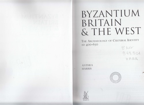 Byzantium, Britain &amp; the West