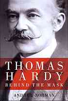 Thomas Hardy : behind the mask