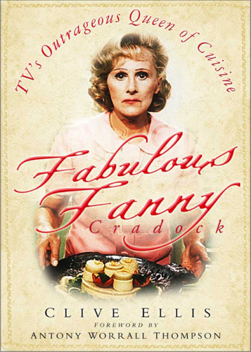 Fabulous Fanny Cradock: TV's outrageous Queen of Cuisine