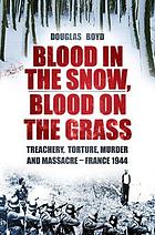 Blood in the Snow, Blood on the Grass