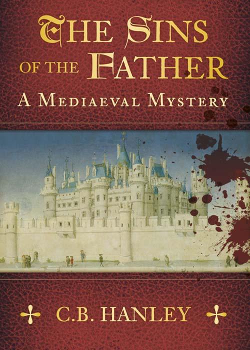 The Sins of the Father : a Medieval Mystery.