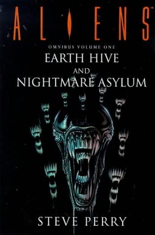 Aliens Omnibus: &quot; Earth Hive &quot; , &quot; Nightmare Asylum &quot; v. 1 (Aliens)