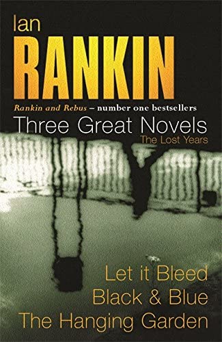 Three Great Novels: Let it Bleed / Black &amp; Blue / The Hanging Garden