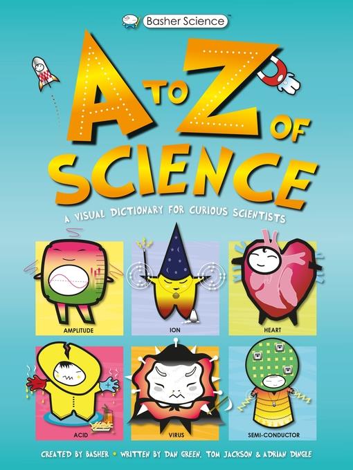 Basher Science: An a to Z of Science