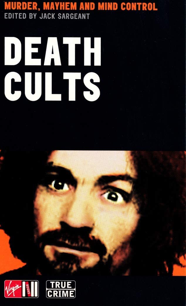 Death Cults: Murder, Mayhem and Mind Control (True Crime Series)