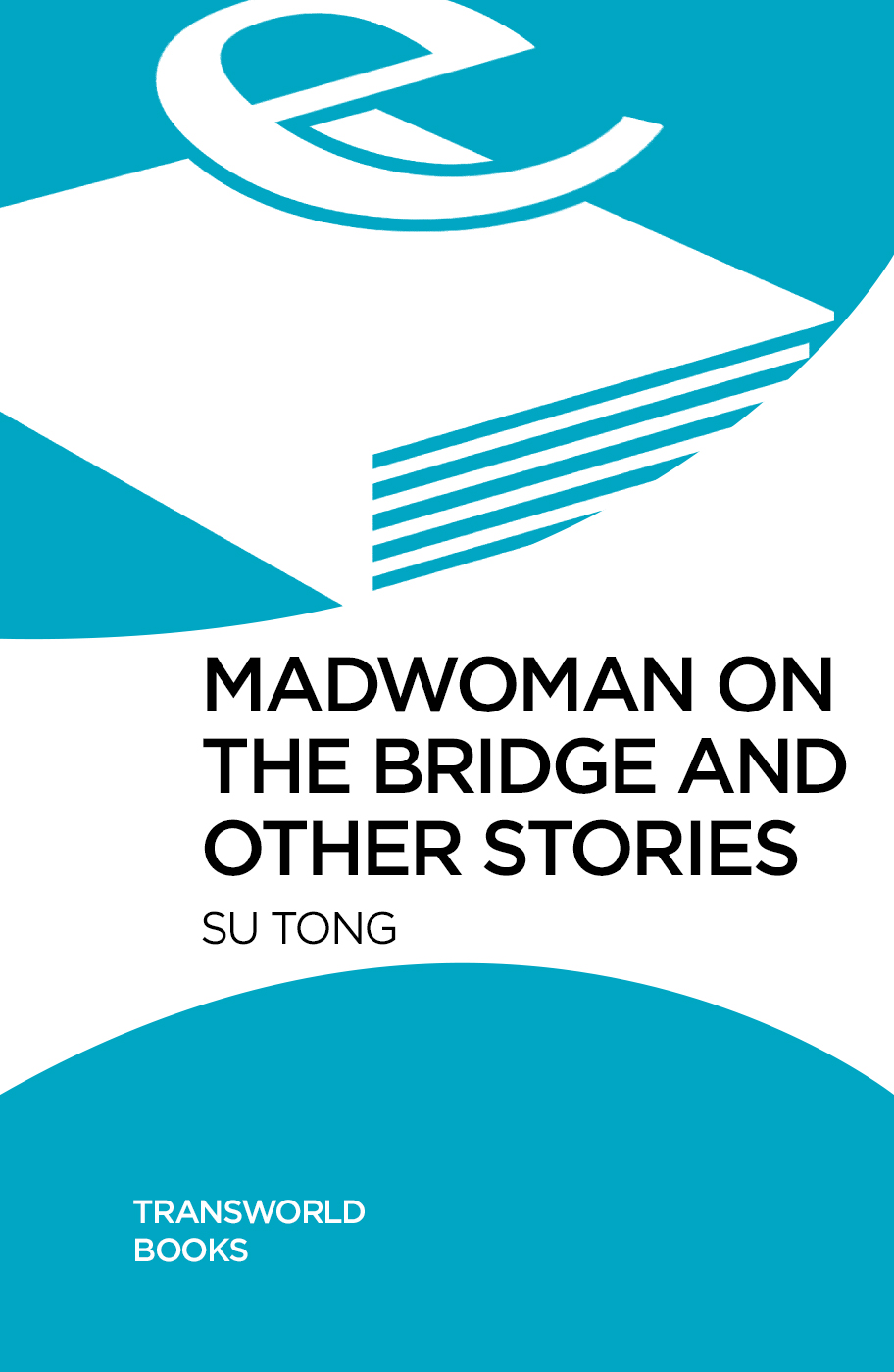 Madwoman On The Bridge And Other Stories