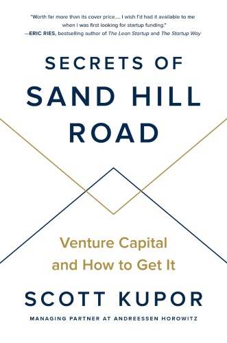 Secrets of Sand Hill Road: Venture Capital―and How to Get It