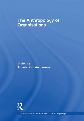 The Anthropology of Organisations