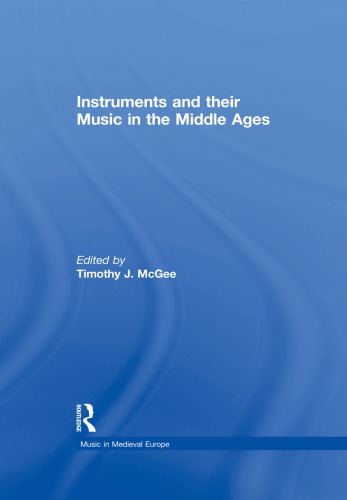 Instruments and their Music in the Middle Ages