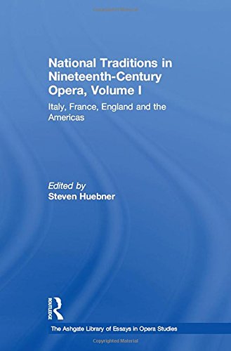 National Traditions in Nineteenth-Century Opera, Volume I