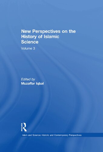 New Perspectives on the History of Islamic Science, Volume 3