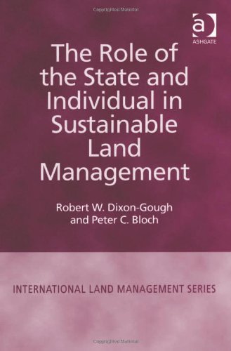 The Role of the State And Individual in Sustainable Land Management (International Land Management Series) (International Land Management Series) (International Land Management Series)