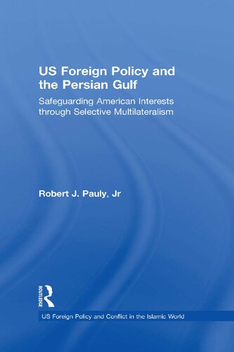 US Foreign Policy and the Persian Gulf