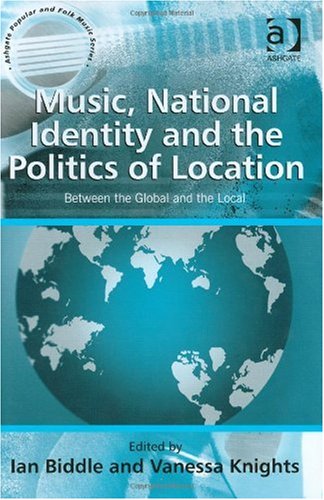 Music, National Identity, And The Politics Of Location