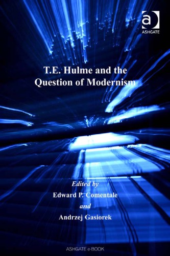 T.E. Hulme and the Question of Modernism