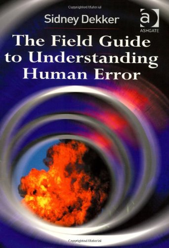 Field Guide to Understanding Human Error