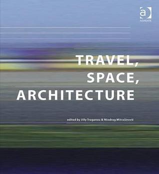 Travel, Space, Architecture