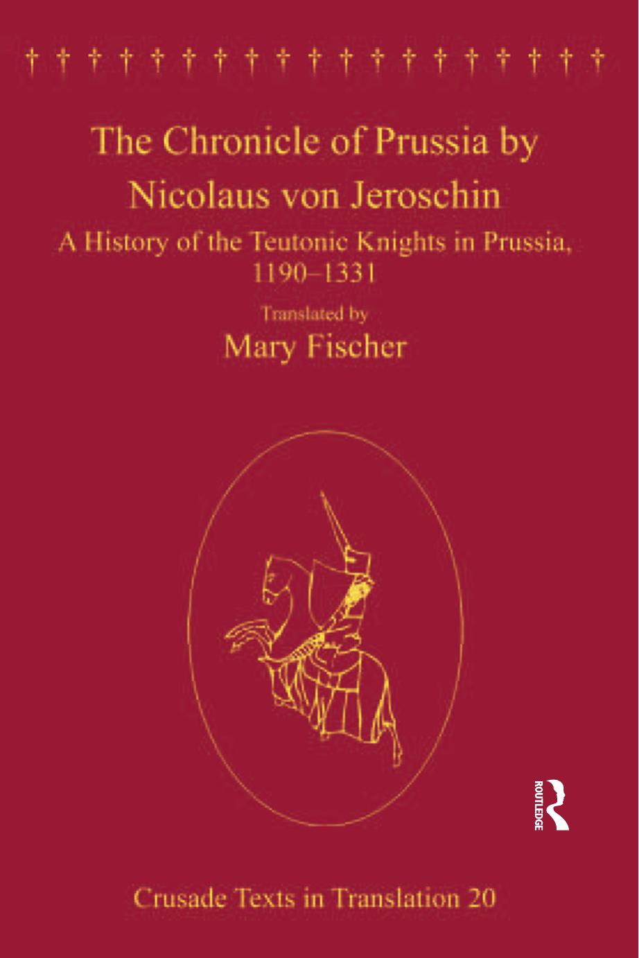 The Chronicle of Prussia by Nicolaus Von Jeroschin