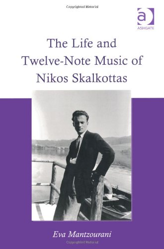 The Life and Twelve-Note Music of Nikos Skalkottas
