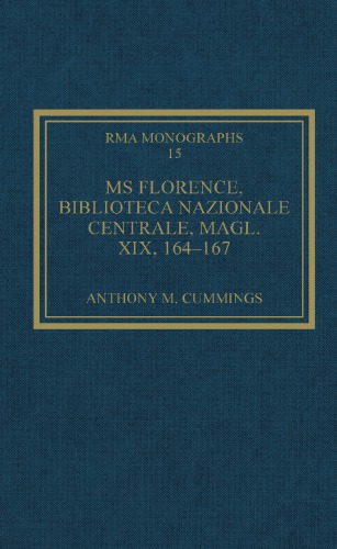 Ms Florence, Biblioteca Nazionale Centrale, Magl 19, 164-167 (Royal Musical Association Monographs) (Royal Musical Association Monographs)